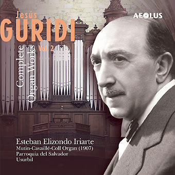 Image Jesús Guridi - Complete Organ Works Vol.2