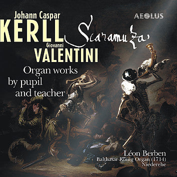 Image Kerll & Valentini: Organ works by pupil and teacher