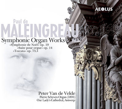 Image Paul de Maleingreau - Symphonic Organ Works Vol.2
