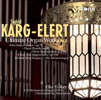 Image Sigfrid Karg-Elert: Ultimate Organ Works Vol.8